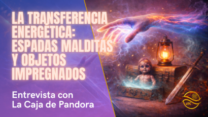 La Transferencia Energetica Espadas Malditas y objetos impregnados